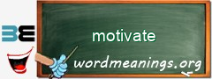 WordMeaning blackboard for motivate